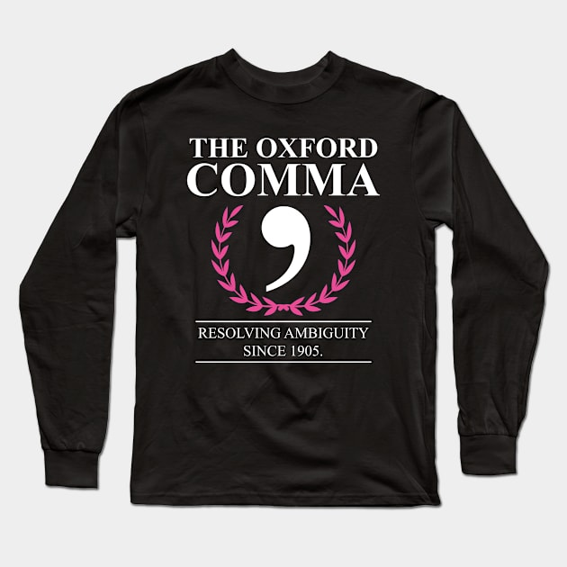 Oxford Comma English Teacher Funny Grammar Long Sleeve T-Shirt by swissles